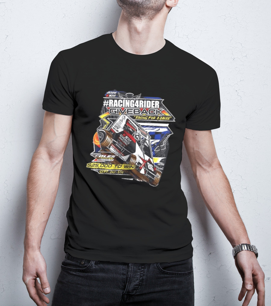 #Racing4Rider Giveback Racing For A Cause 25K To Win Sept 2nd 5th Coles Speedway T-Shirt