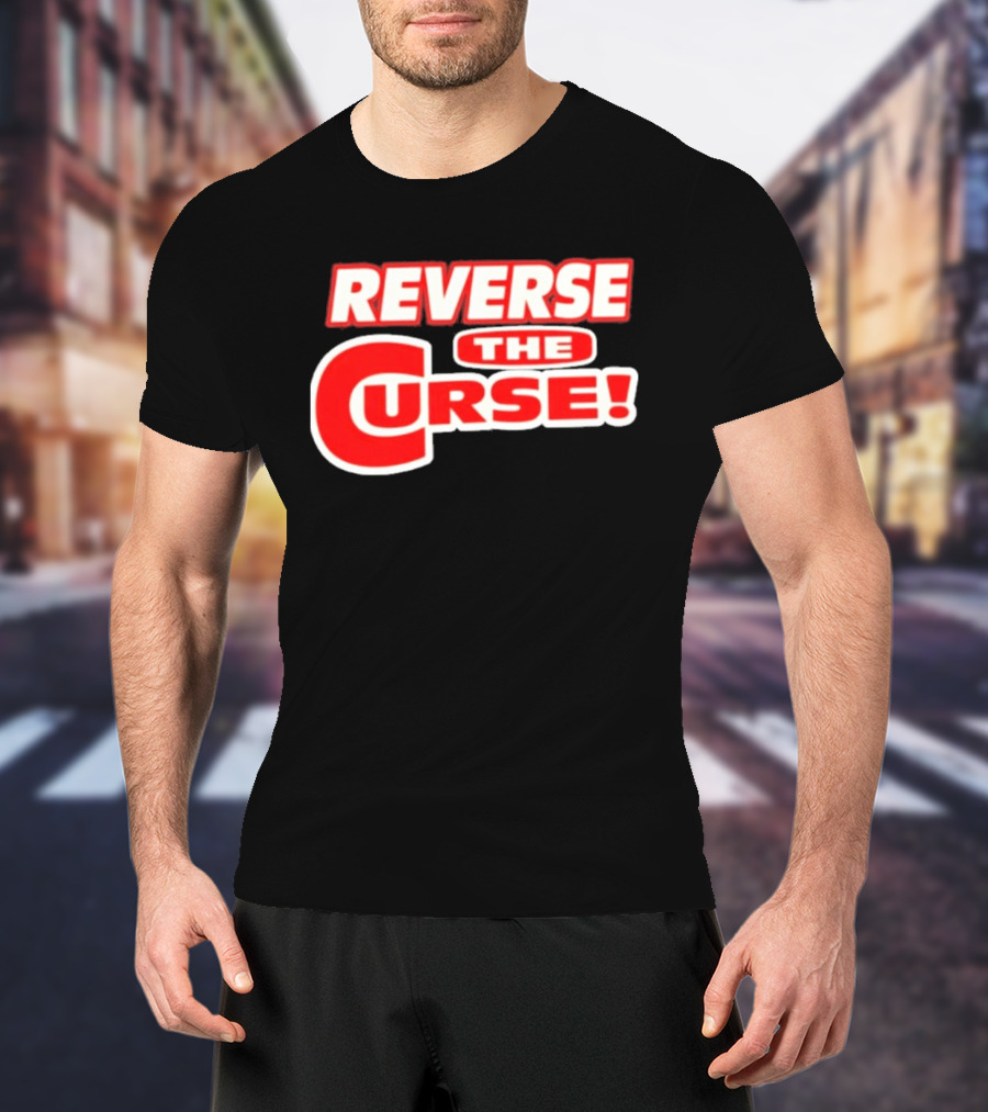Reverse The Curse Boston Red Sox Baseball Rallying Cry T-Shirt