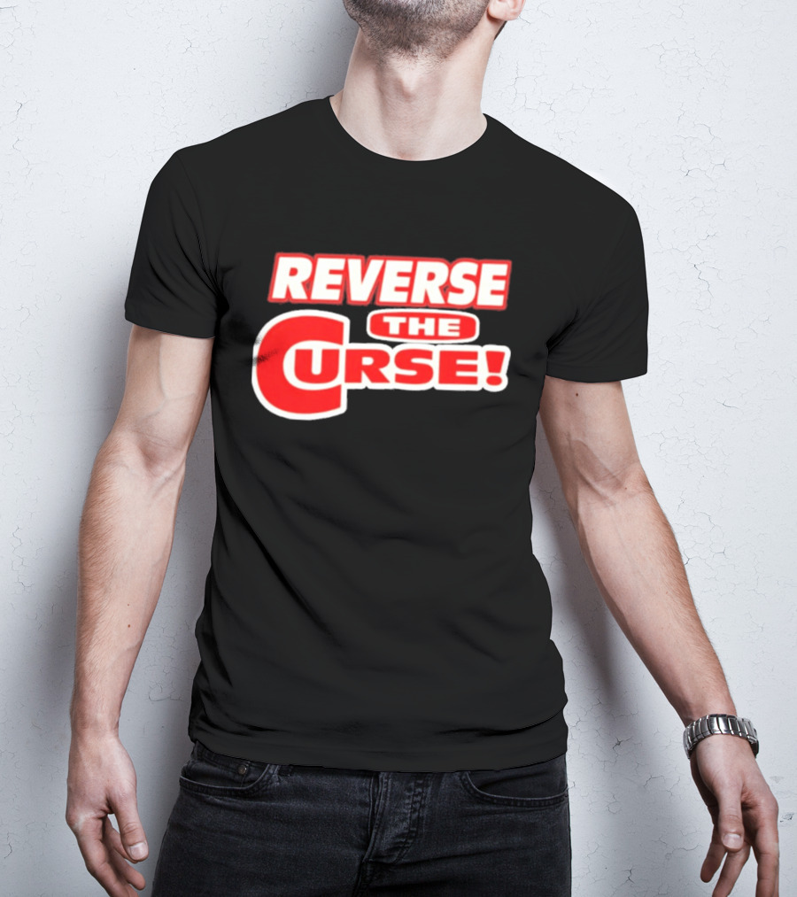 Reverse The Curse Boston Red Sox Baseball Rallying Cry T-Shirt