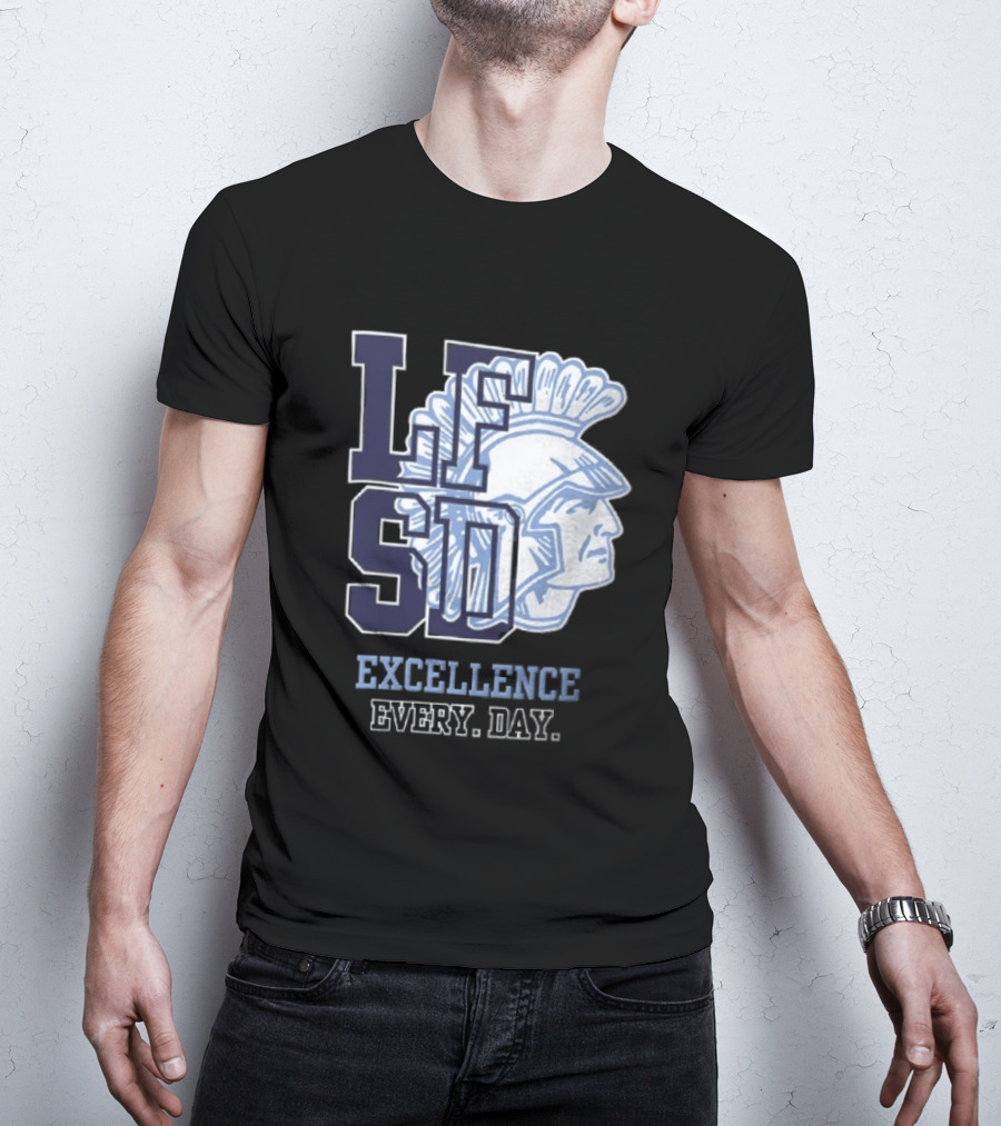 LFSD Trojans Lake Forest School District Excellence Every Day T-Shirt