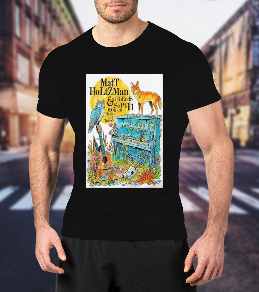 Matt Holtzman And Friends Live Music Event At Trails End Tavern September 11 Featuring Fox And Owl With Guitar And Piano Illustrations T-Shirt