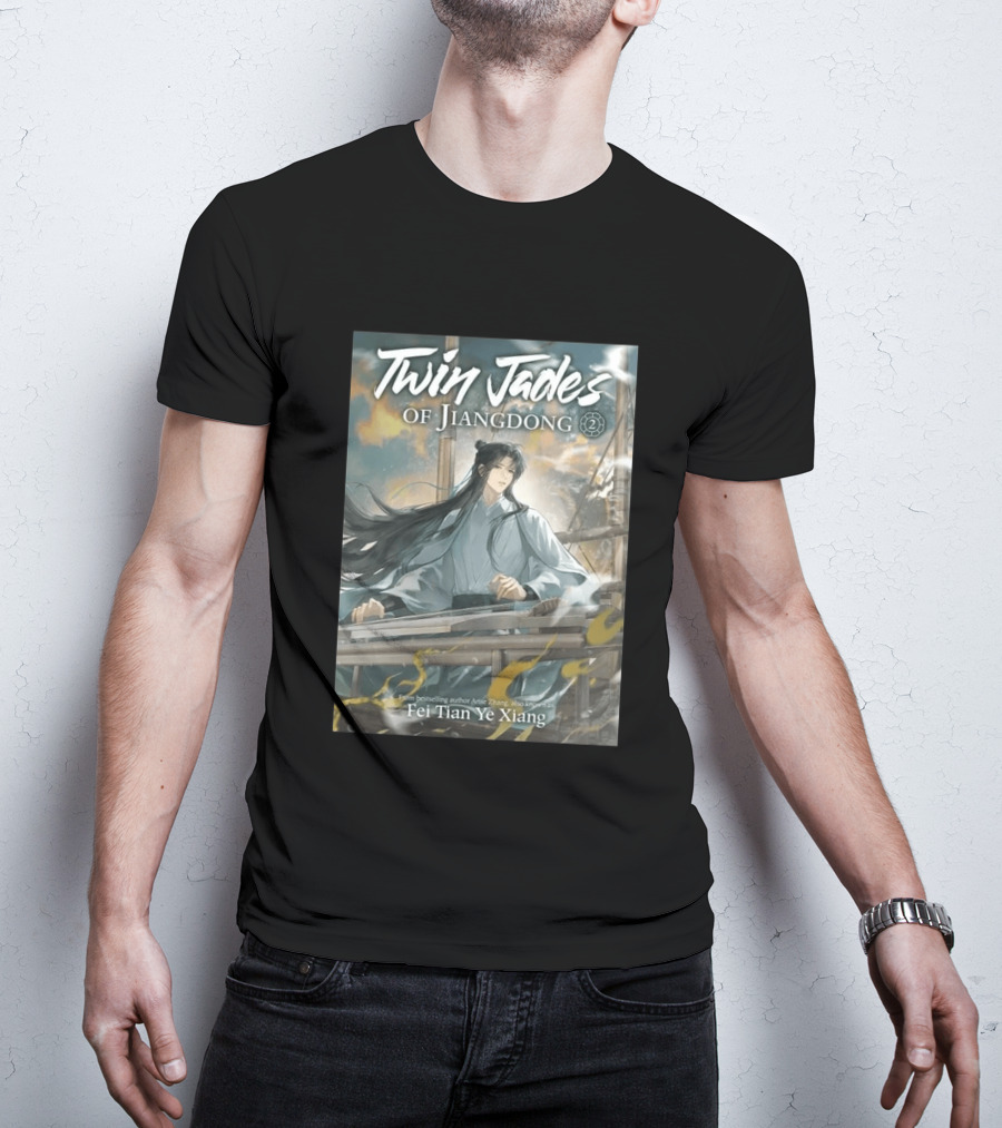 Twin Jades Of Jiangdong Volume 2 By Fei Tian Ye Xiang Arise Zhang T-Shirt