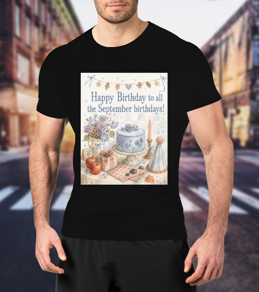 Happy Birthday To All The September Birthdays With Cake And Flowers Celebration T-Shirt