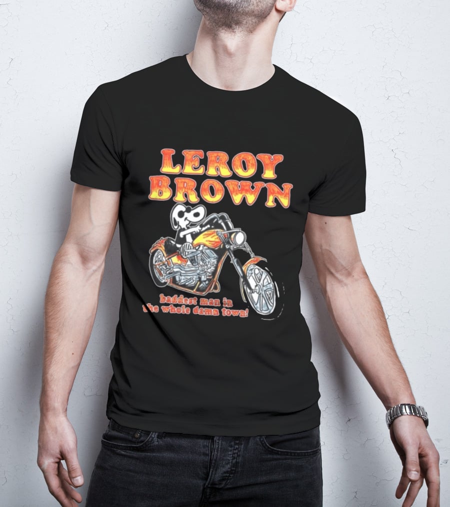Leroy Brown Itsagreatdaytobeawarrior Store Junkyard Dog Baddest Man In The Whole Damn Town T-Shirt