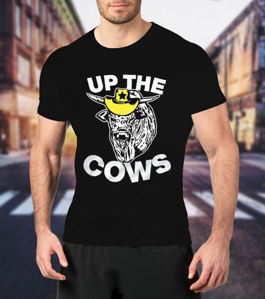 Up The Cows Cowboy Bull Western Rodeo Star Hat T-Shirt