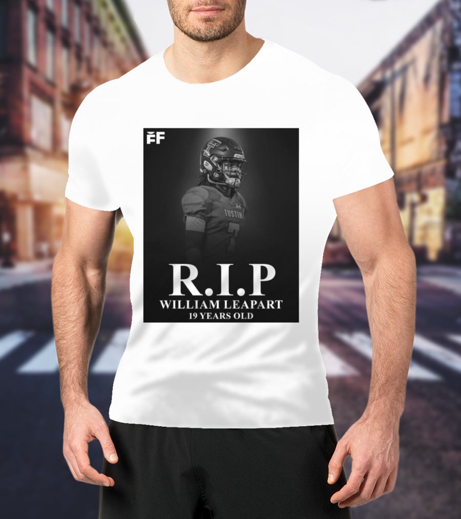 R.I.P William Leapart Tustin Football Player 19 Years Old T-Shirt