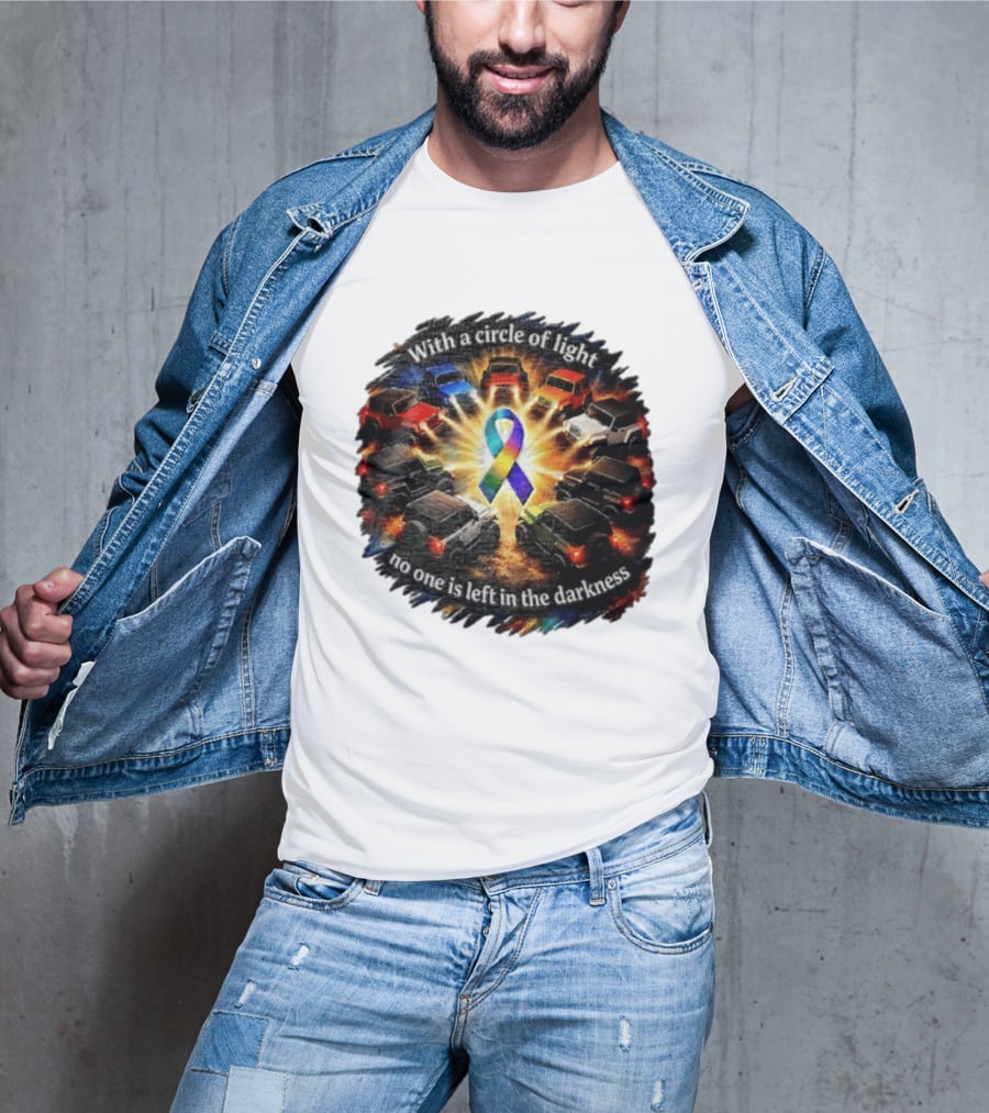 With A Circle Of Light No One Is Left In The Darkness Off Road Vehicles Rainbow Ribbon T-Shirt