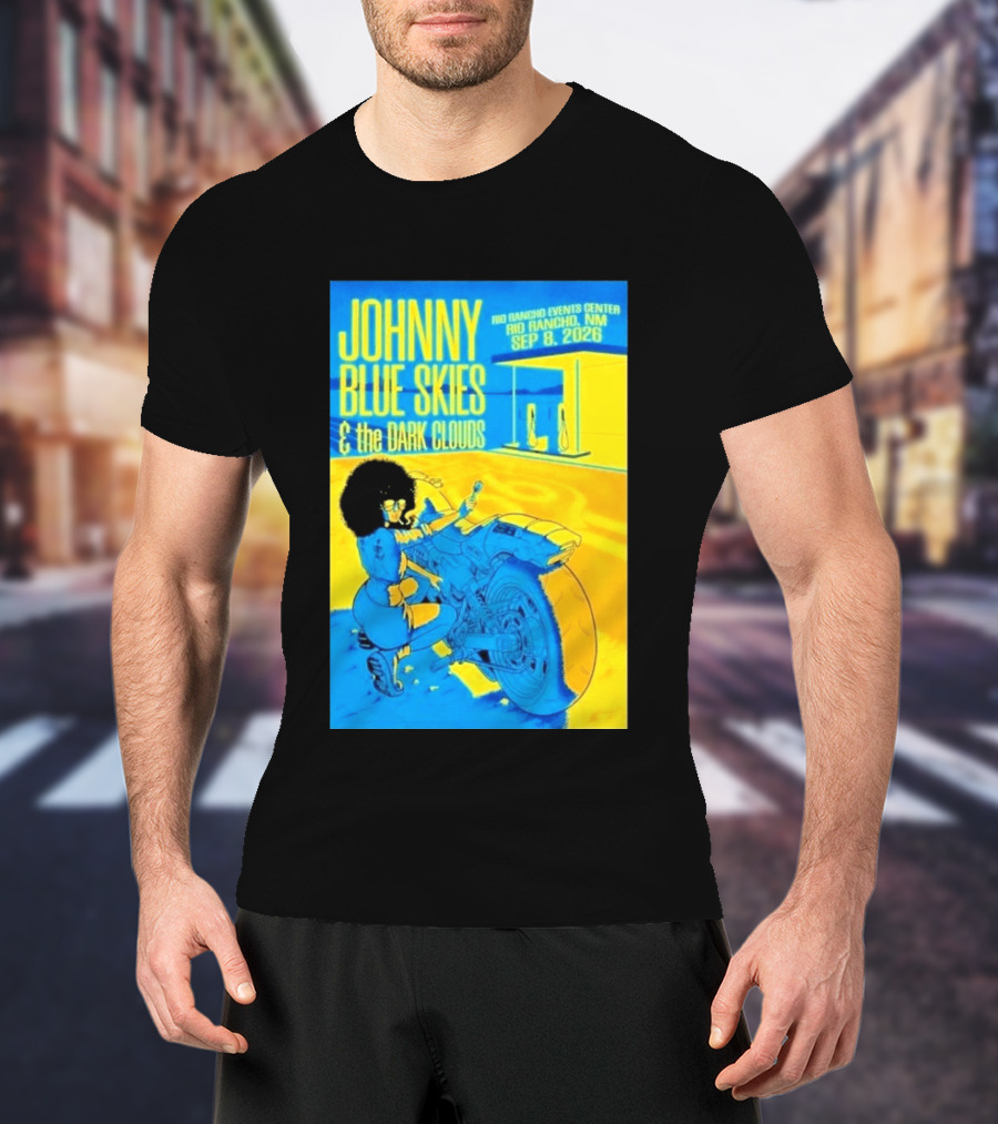 Johnny Blue Skies And The Dark Clouds Event Rio Rancho Events Center NM Sep 8 2026 T-Shirt