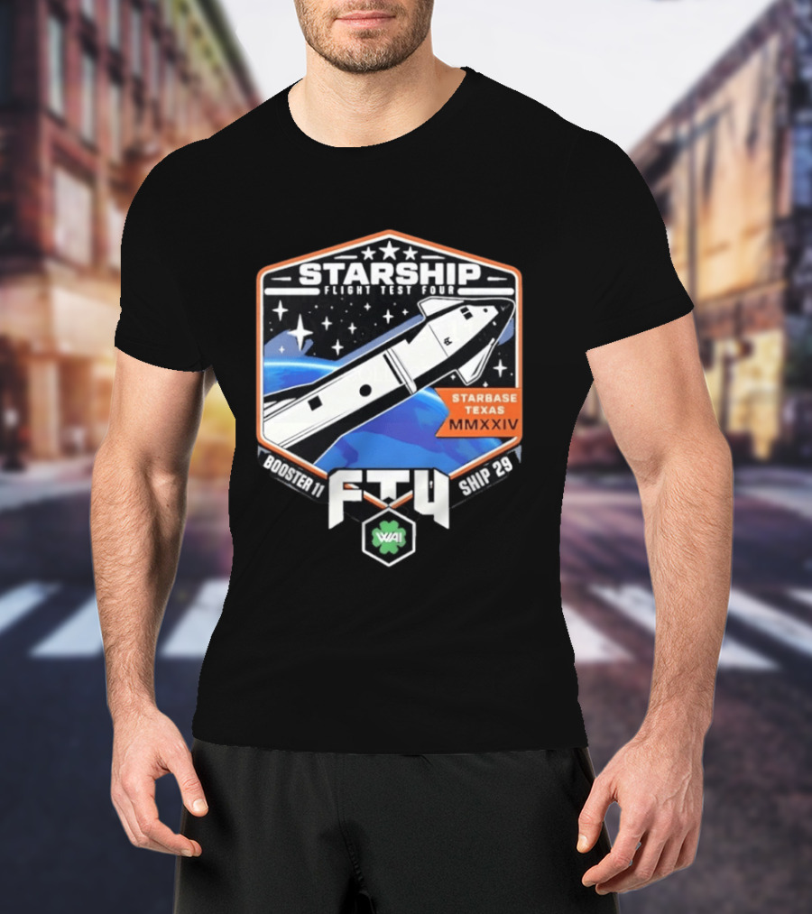 Starship Flight Test Four Starbase Texas MMXXIV Booster 11 Ship 29 F4T WAI T-Shirt