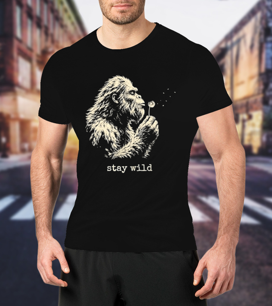 Stay Wild Bigfoot Blowing Dandelion Seeds T-Shirt