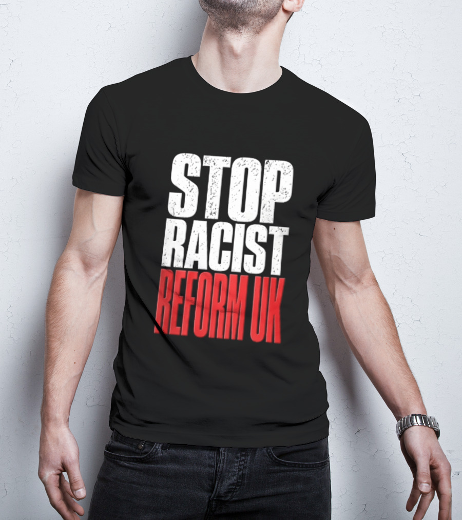 Stop Racist Reform UK Distressed White Red T-Shirt