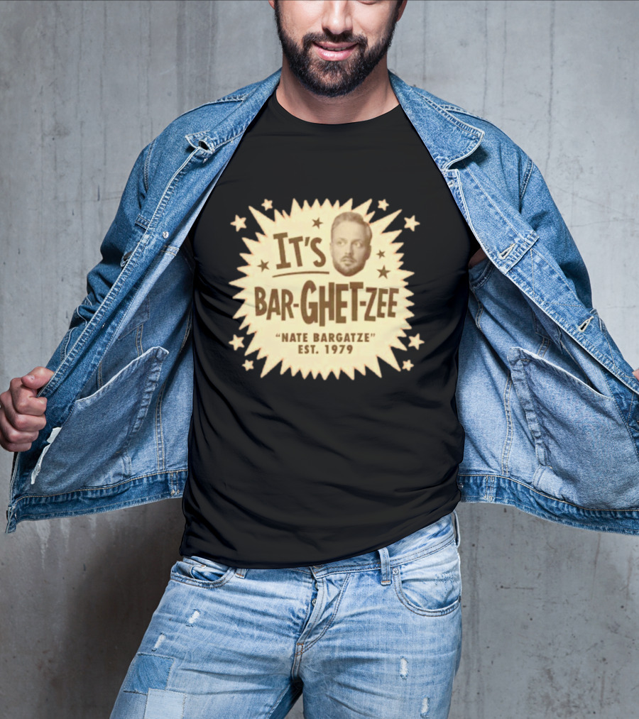 It's Bar Ghet Zee Nate Bargatze Est 1979 T-Shirt