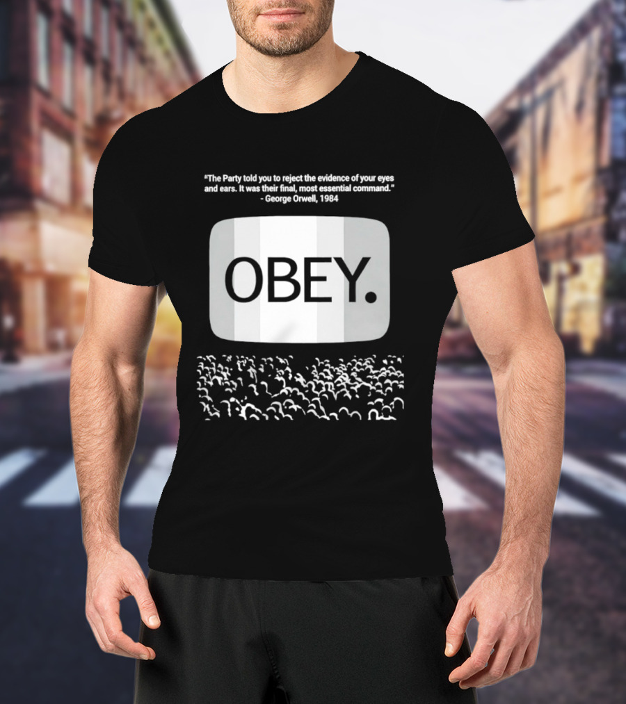 George Orwell 1984 Obey Quote Vision Surrender Crowd Dystopian Literature T-Shirt