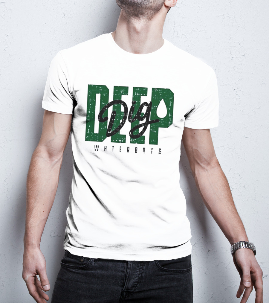 Deep Dig Waterboys Football Staff Sports Team T-Shirt