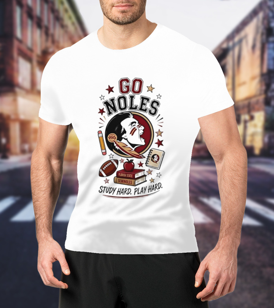 Go Noles Florida State Seminoles Study Hard Play Hard T-Shirt