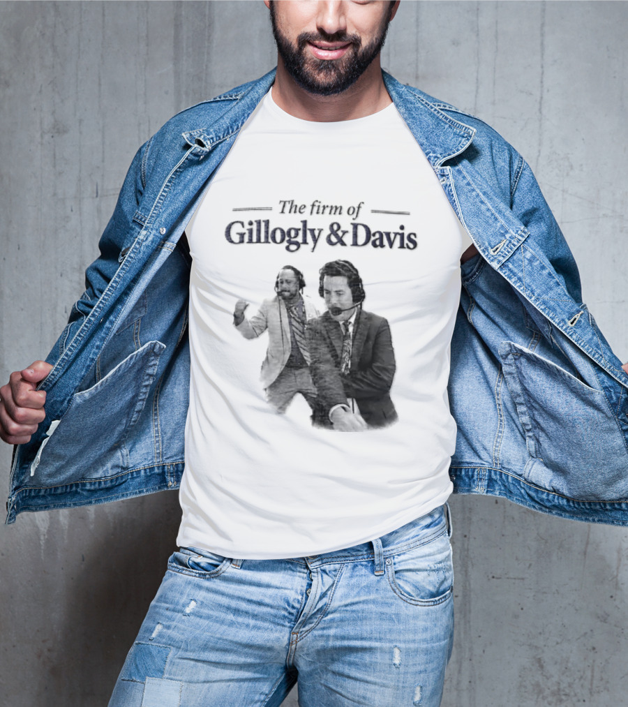 Gillogly And Davis The Firm Of Sports Commentators T-Shirt