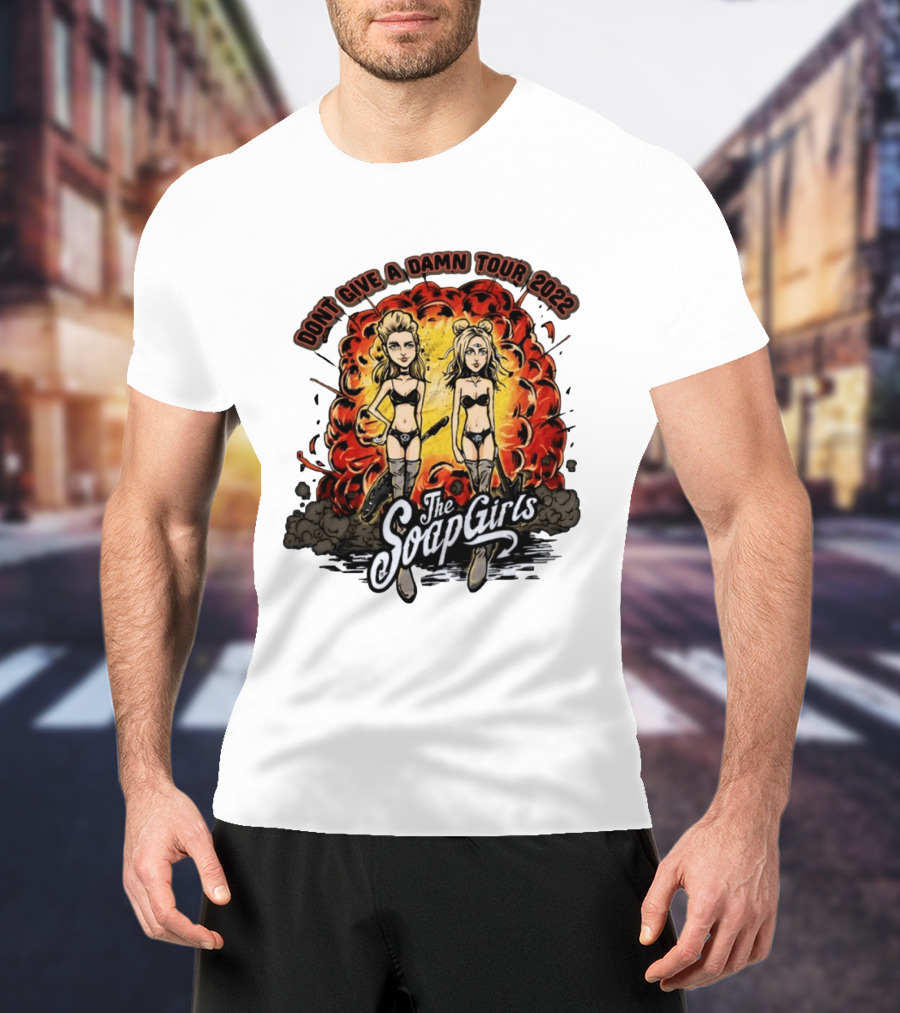 The SoapGirls Dont Give A Damn Tour 2022 Explosive T-Shirt
