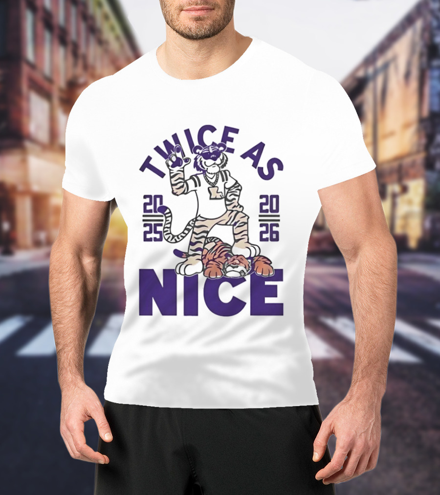 LSU Tigers Twice As Nice 2025 2026 Tiger Mascot Football T-Shirt