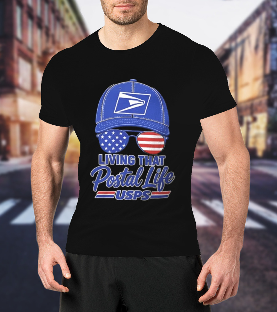 USPS Living That Postal Life United States Postal Service Hat And Sunglasses T-Shirt