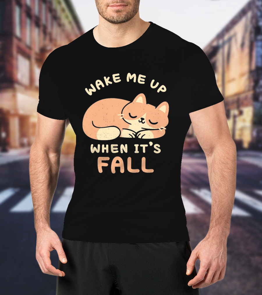 Wake Me Up When It's Fall Sleeping Cat Autumn T-Shirt