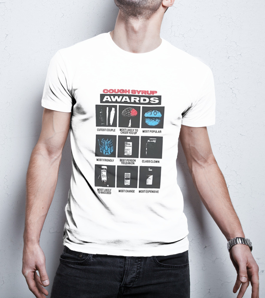 Cough Syrup Awards Cutest Couple Most Popular Most Friendly Master Blowin Most Creative T-Shirt