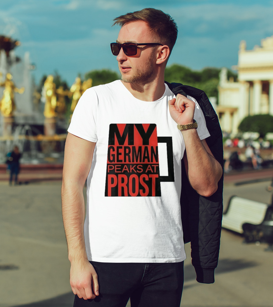 My German Peaks At Prost Oktoberfest Beer T-Shirt