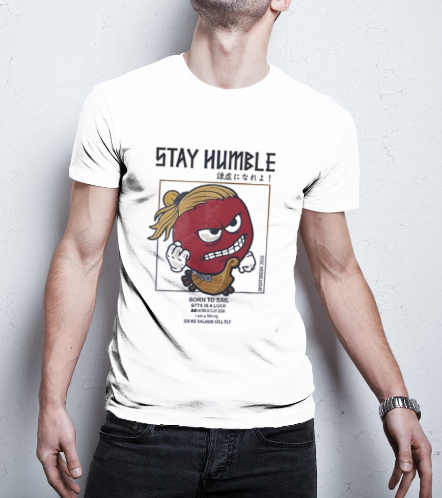 Stay Humble Angry Red Blonde Bun Viking Born To Sail 2026 T-Shirt