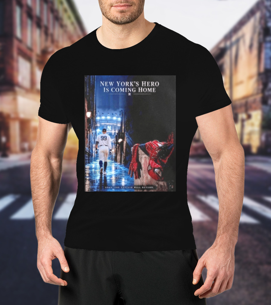 New York's Hero Is Coming Home Yankee Stadium Return Soon The Captain Will Return T-Shirt