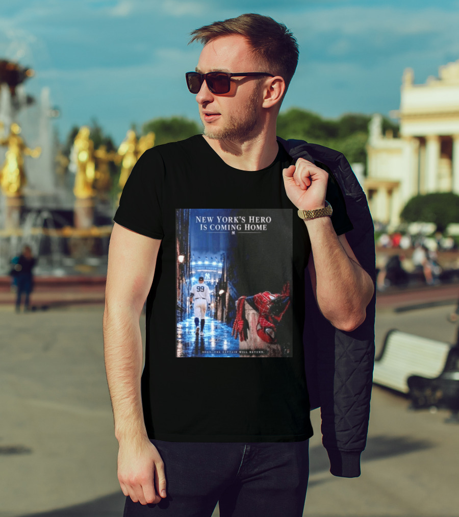 New York's Hero Is Coming Home Yankee Stadium Return Soon The Captain Will Return T-Shirt