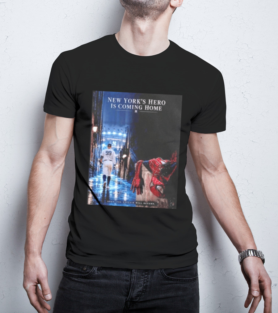 New York's Hero Is Coming Home Yankee Stadium Return Soon The Captain Will Return T-Shirt