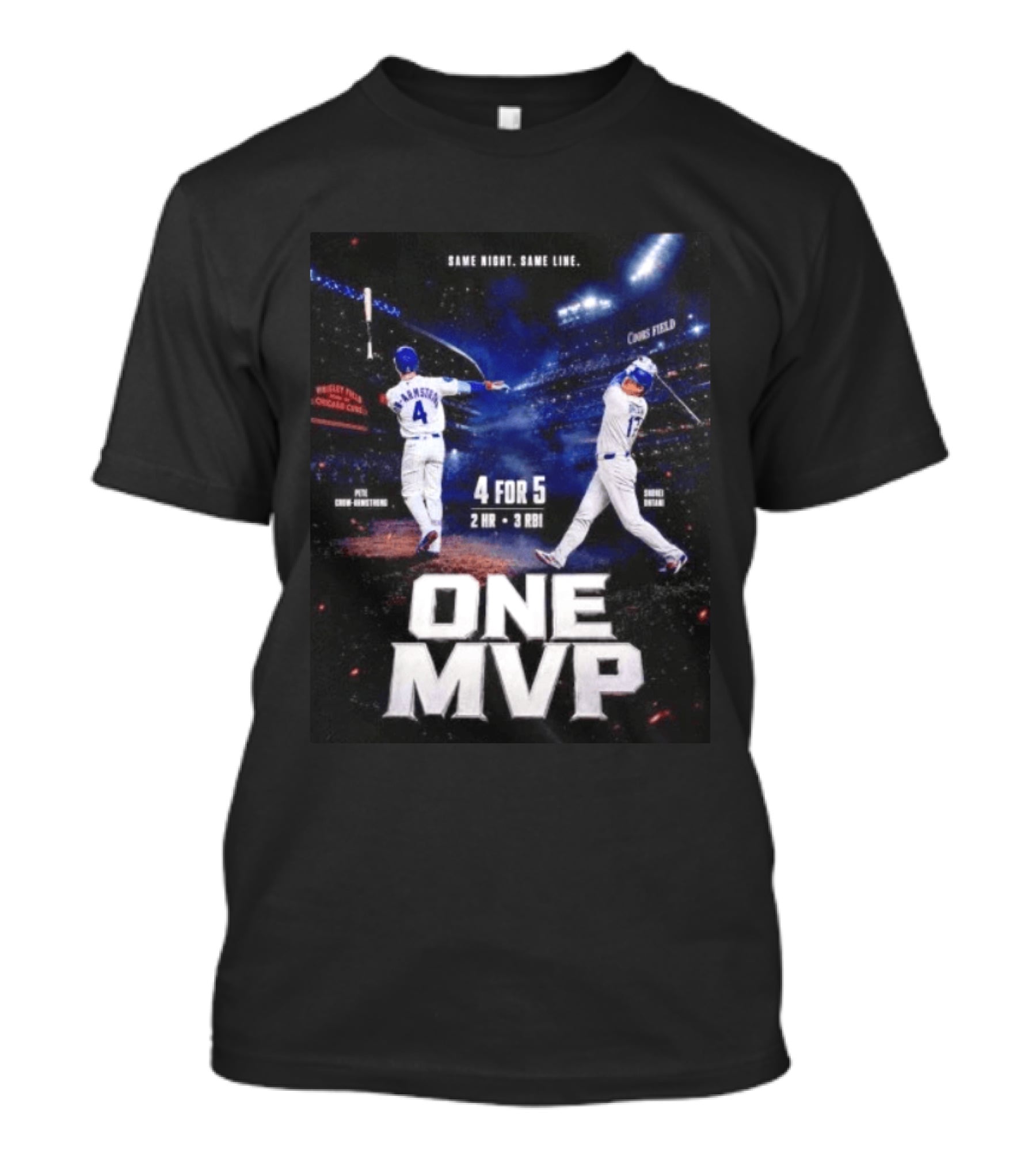 Same Night Same Line Pete Crow Armstrong Shohei Ohtani One MVP Coors Field Wrigley Field 4 For 5 2 HR 3 RBI T-Shirt