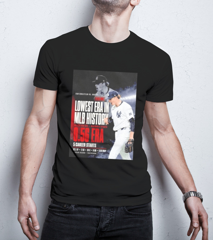 Cam Schlittler Vs Red Sox Lowest ERA MLB History 0.56 ERA Yankees Performance T-Shirt