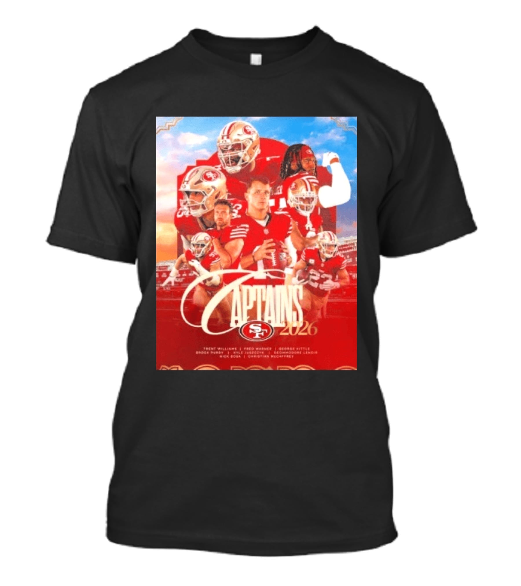 San Francisco 49ers 2026 Captains Trent Williams Fred Warner George Kittle Nick Bosa Brock Purdy Deebo Samuel Christian McCaffrey T-Shirt
