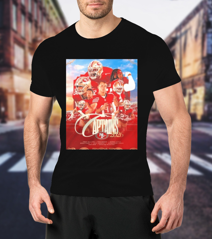 San Francisco 49ers 2026 Captains Trent Williams Fred Warner George Kittle Nick Bosa Brock Purdy Deebo Samuel Christian McCaffrey T-Shirt
