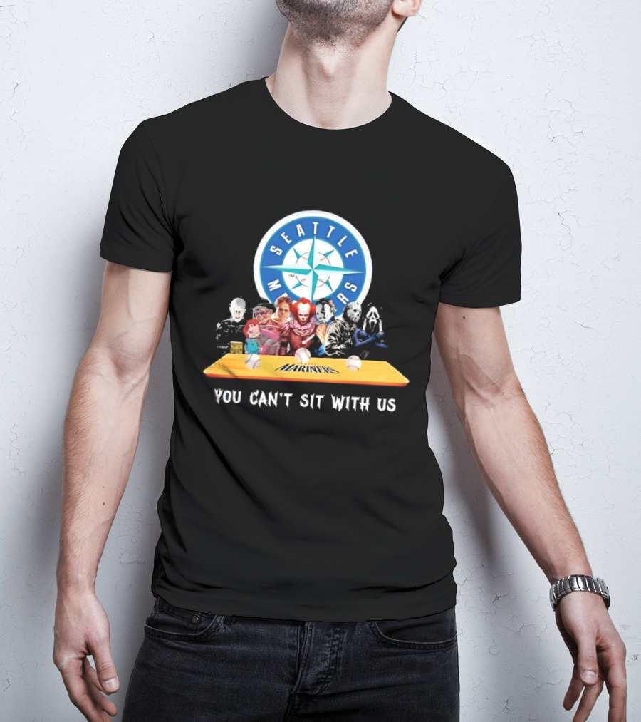Seattle Mariners Horror Movie Characters You Can't Sit With Us T-Shirt
