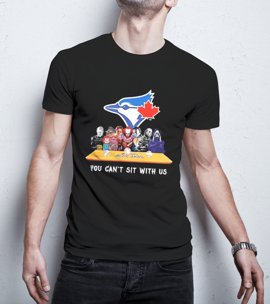 Toronto Blue Jays Horror Movie Icons You Can't Sit With Us T-Shirt