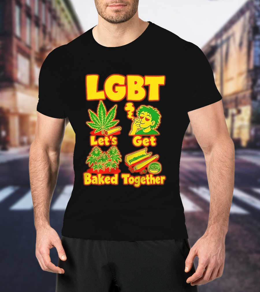 LGBT Let's Get Baked Together Cannabis Marijuana Leaf Smoking Fun T-Shirt