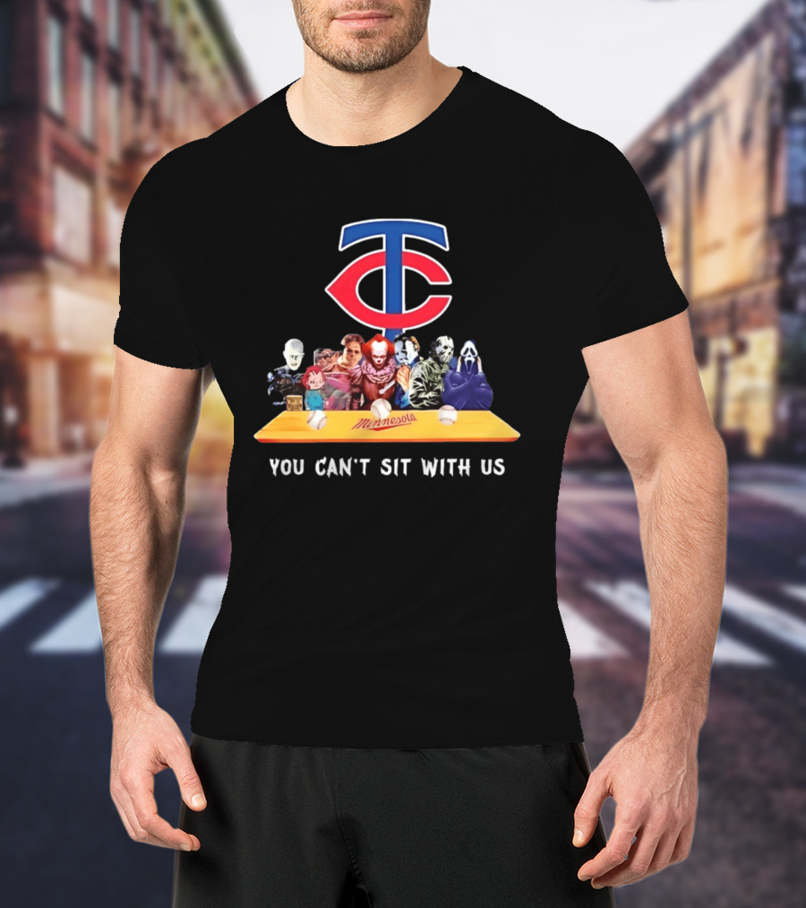 Minnesota Twins Horror Characters You Can't Sit With Us T-Shirt