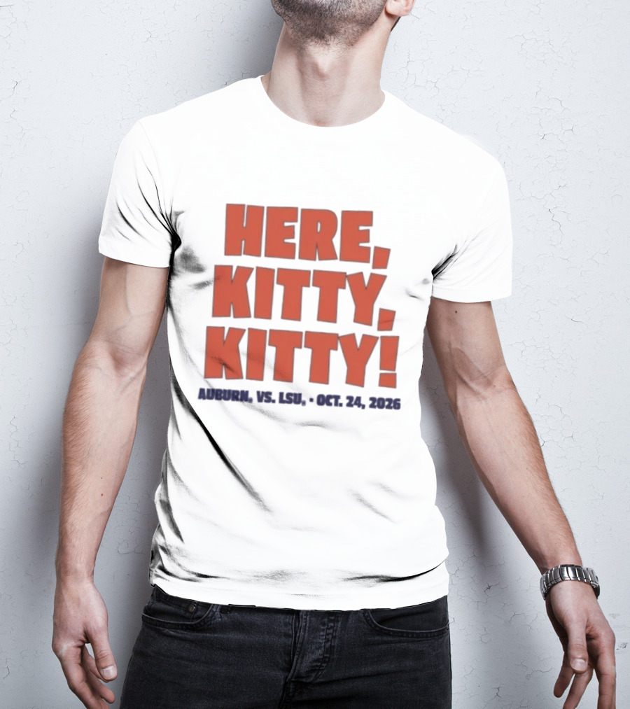 Auburn Vs LSU Here Kitty Kitty Oct 24 2026 T-Shirt