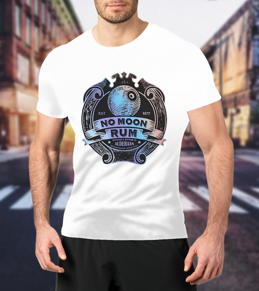 No Moon Rum Distilled And Bottled Alderaan Est 1977 T-Shirt