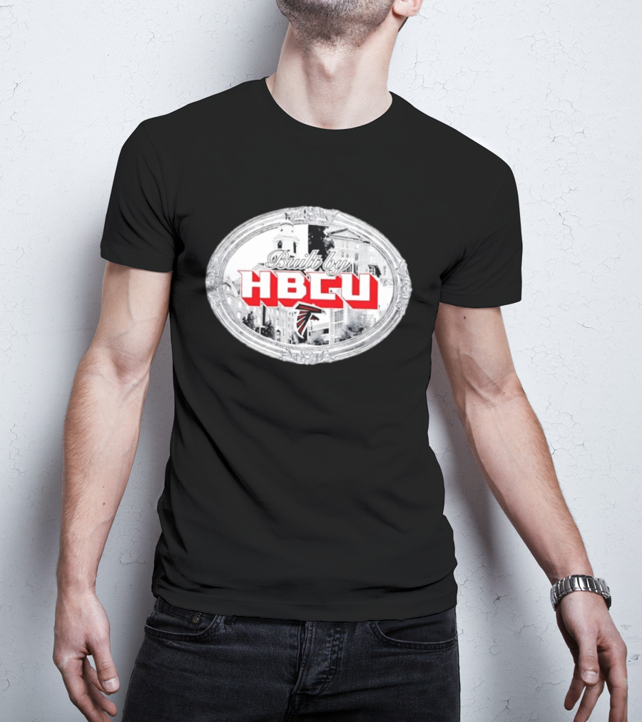 Atlanta Falcons Built By HBCU Historic Black Colleges Football Heritage T-Shirt
