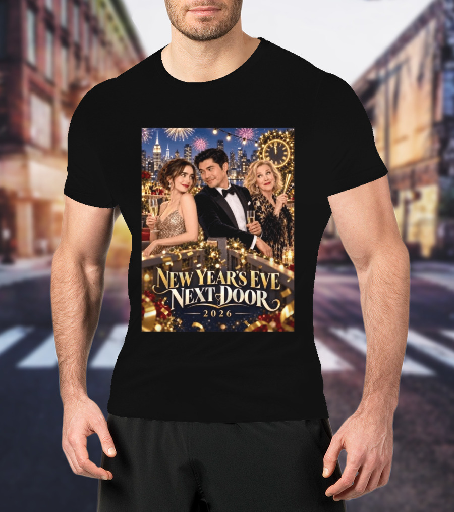 New Year's Eve Next Door 2026 Celebration With Charming Guests And Fireworks T-Shirt