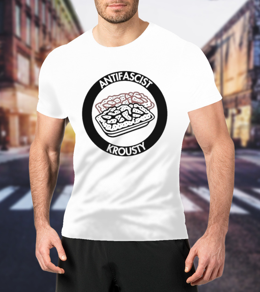 Antifascist Krousty Pizza Antifa Symbol Bold Political Message T-Shirt