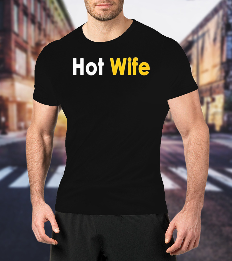 Hot Wife Relationship Couple Marriage T-Shirt