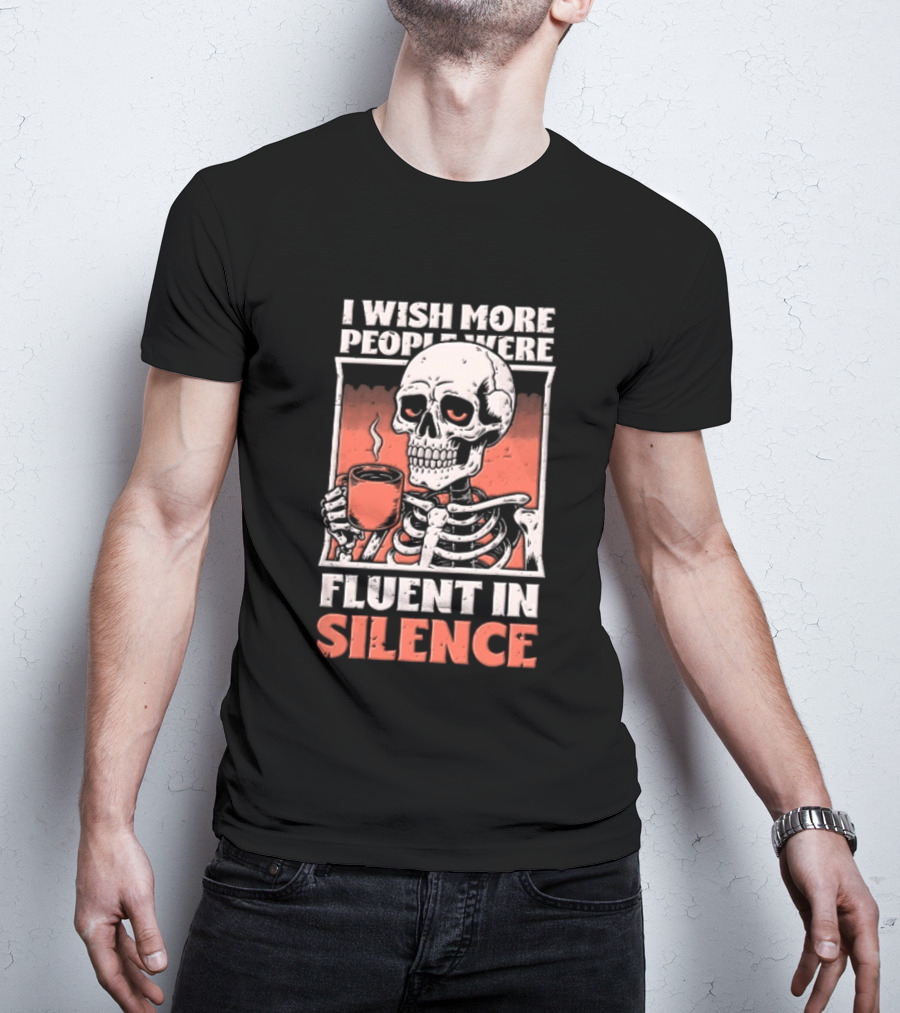Fluent In Silence Skeleton Holding Coffee Distressed T-Shirt