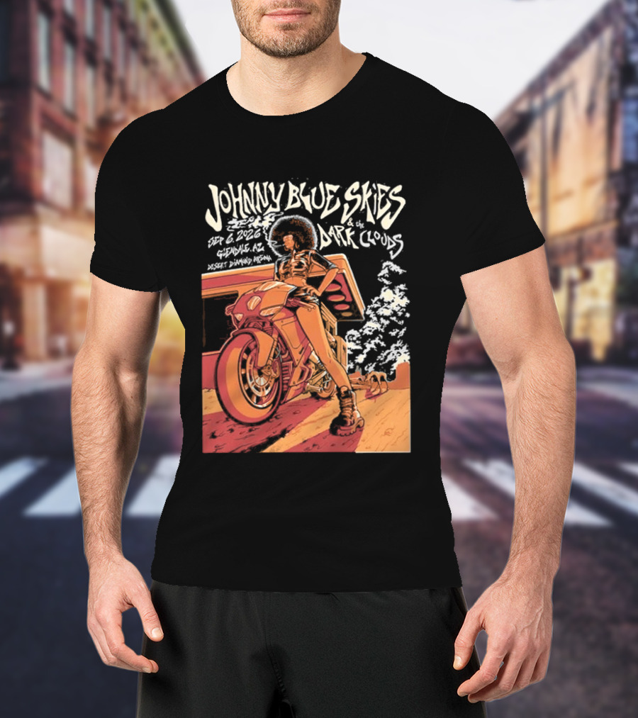 Johnny Blue Skies And The Dark Clouds Glendale AZ September 8 2026 Desert Diamond Arena Event T-Shirt