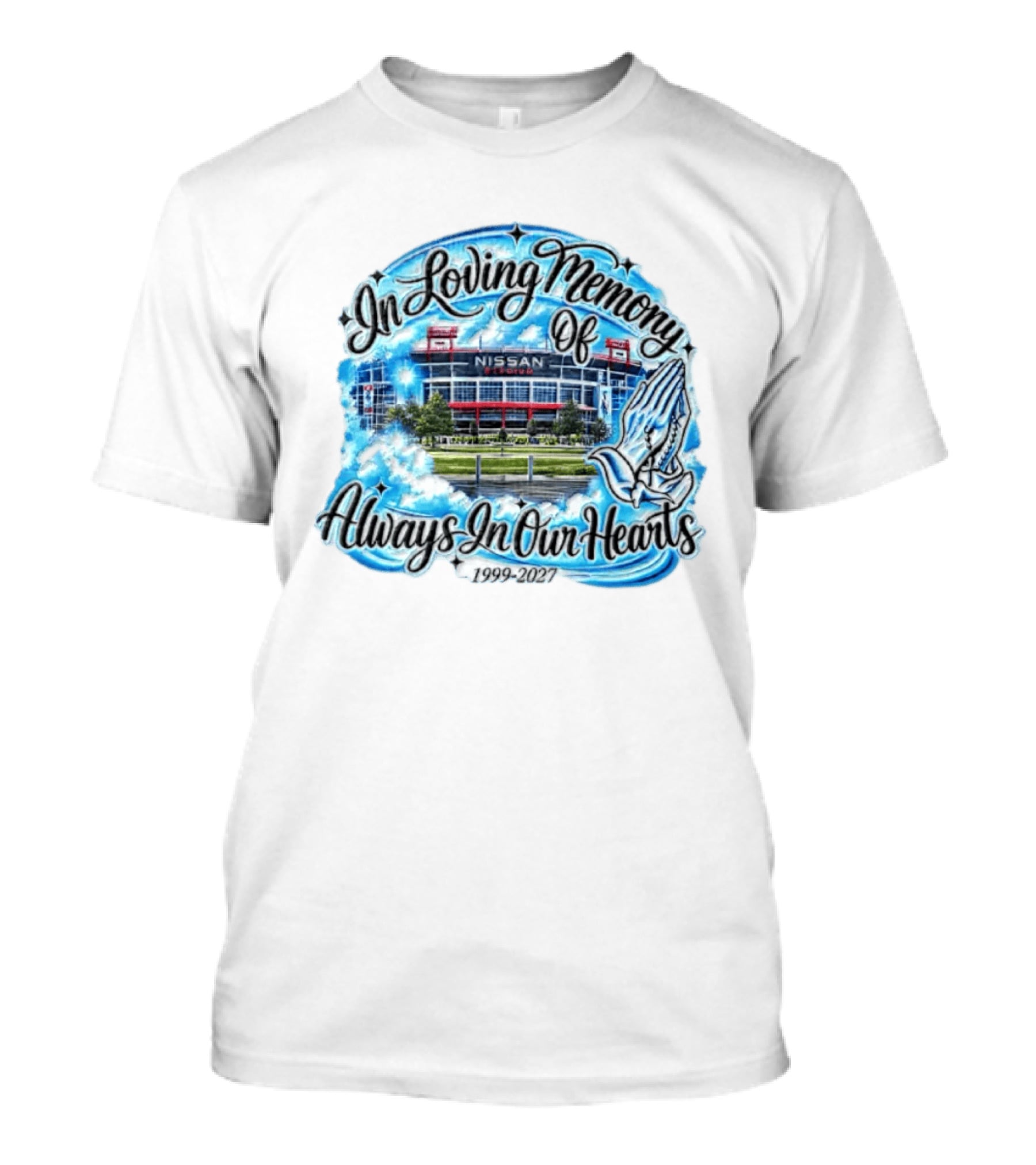 Nissan Stadium In Loving Memory Always In Our Hearts 1999 2027 T-Shirt