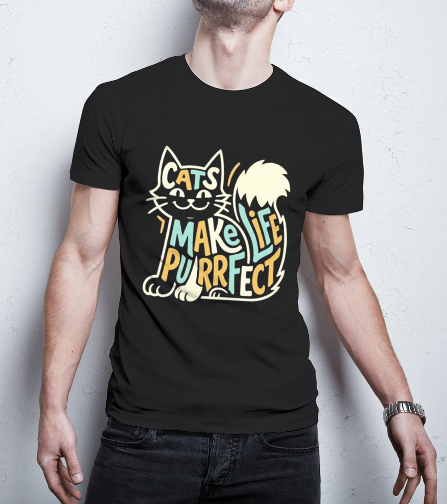 Cats Make Life Purrfect Feline Lover T-Shirt
