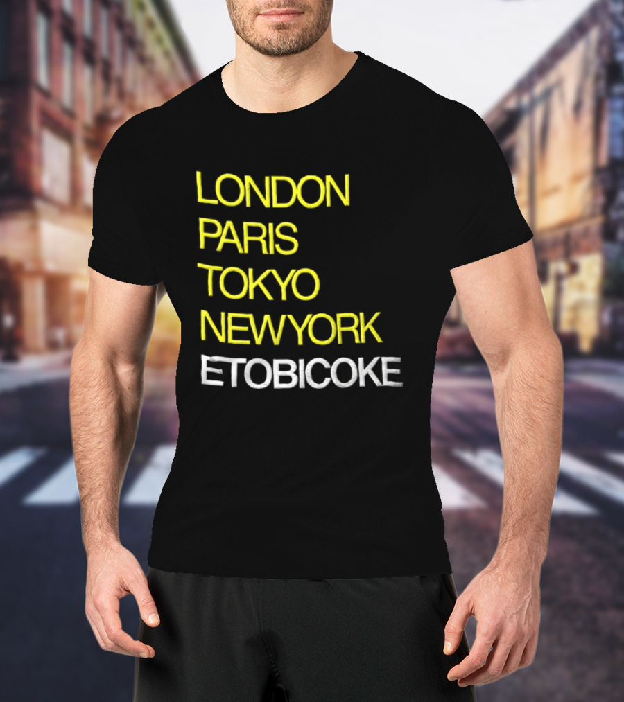 London Paris Tokyo NewYork Etobicoke City Travel Destination Landmark T-Shirt