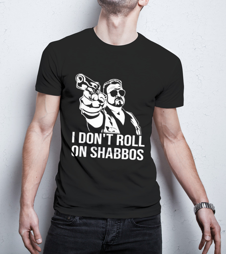Walter Sobchak I Don't Roll On Shabbos The Big Lebowski Iconic Scene T-Shirt